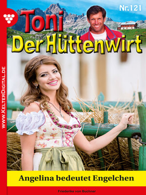 cover image of Toni der Hüttenwirt 121 – Heimatroman
